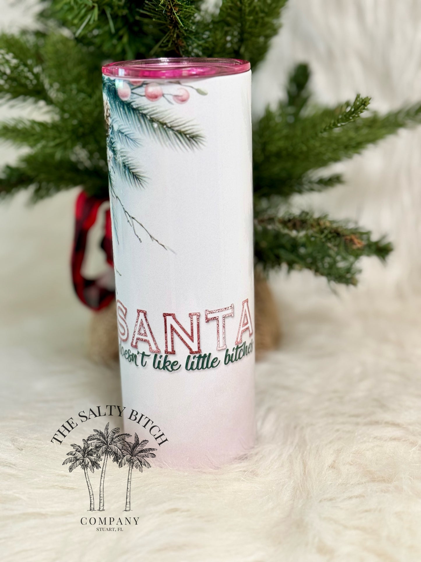Santa Doesn't Like Little Bitches | Christmas Tumbler | 20oz skinny tumbler