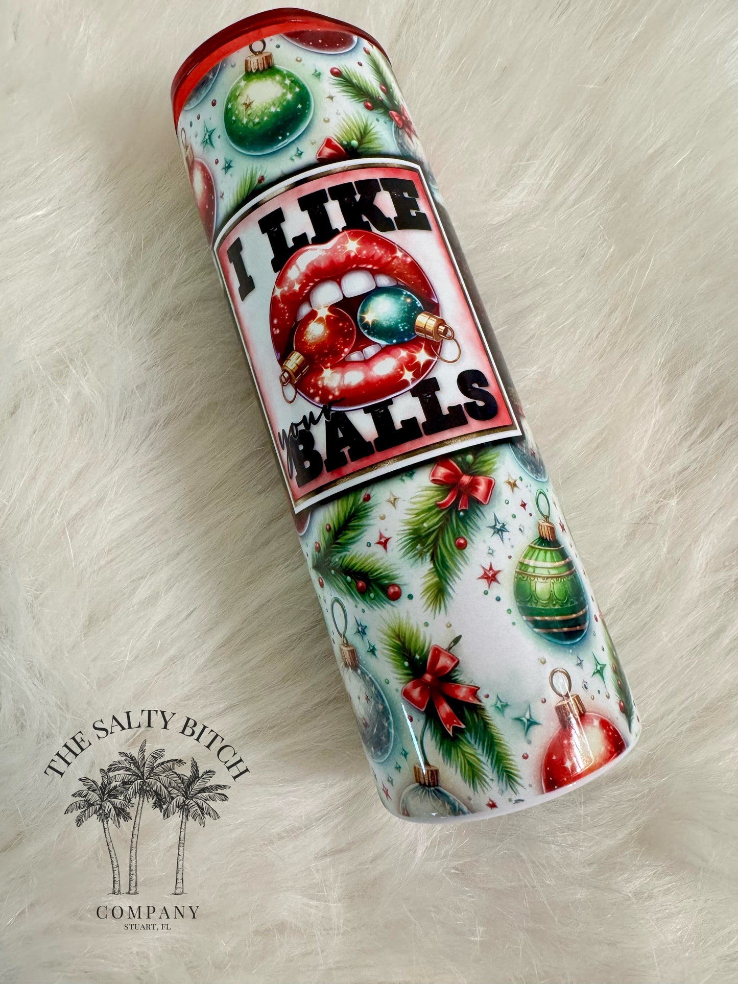 I Like Your Balls | Christmas Tumbler | 20oz skinny tumbler