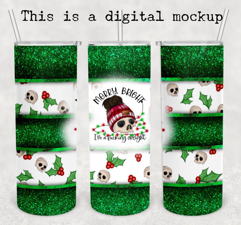 Merry, Bright I'm A Fucking Delight | Dark Brown Hair | Christmas Tumbler | 20oz skinny tumbler