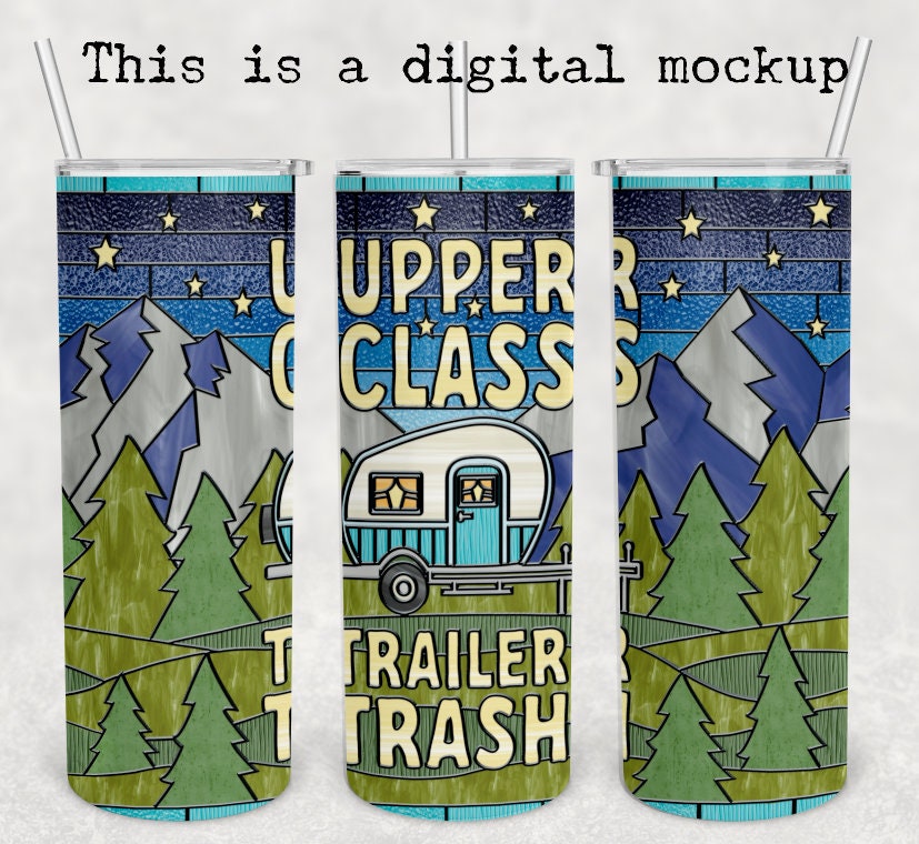 Upper Class Trailer Trash | 20oz skinny tumbler | Camping Tumbler | Faux Stained Glass