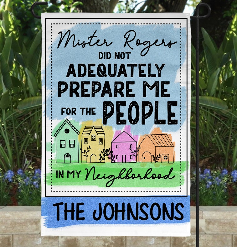 People In My Neighborhood Flag | Custom Yard Flag | Garden Flag | Mr. Rogers