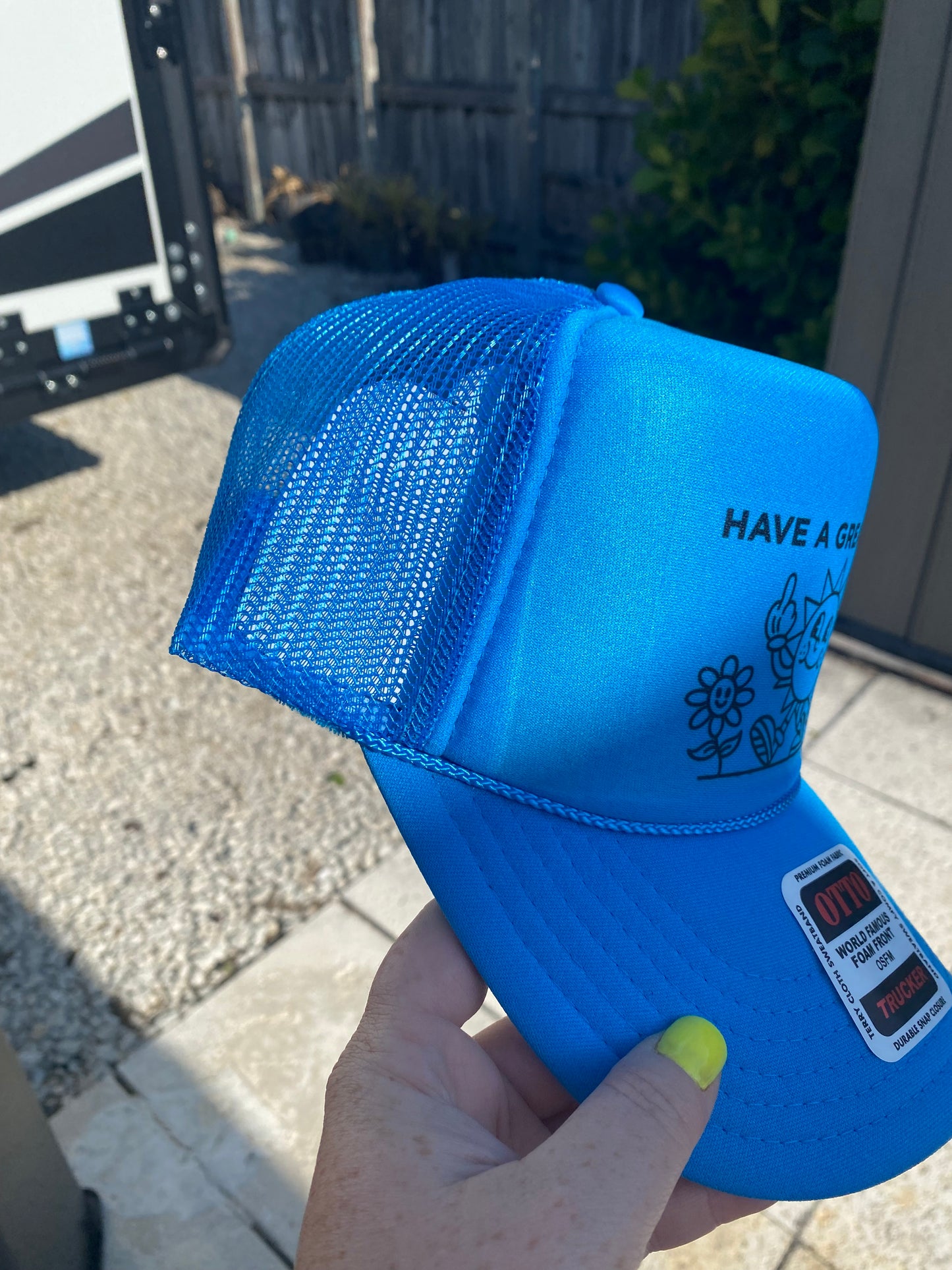 Have A Great Day | Trucker Hat | Neon Blue Hat | Funny Baseball Hat