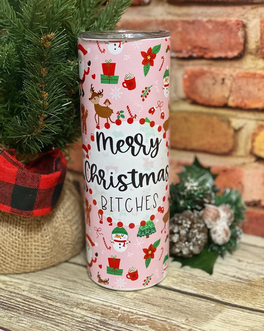 Merry Christmas Bitches | Christmas Tumbler | 20oz skinny tumbler