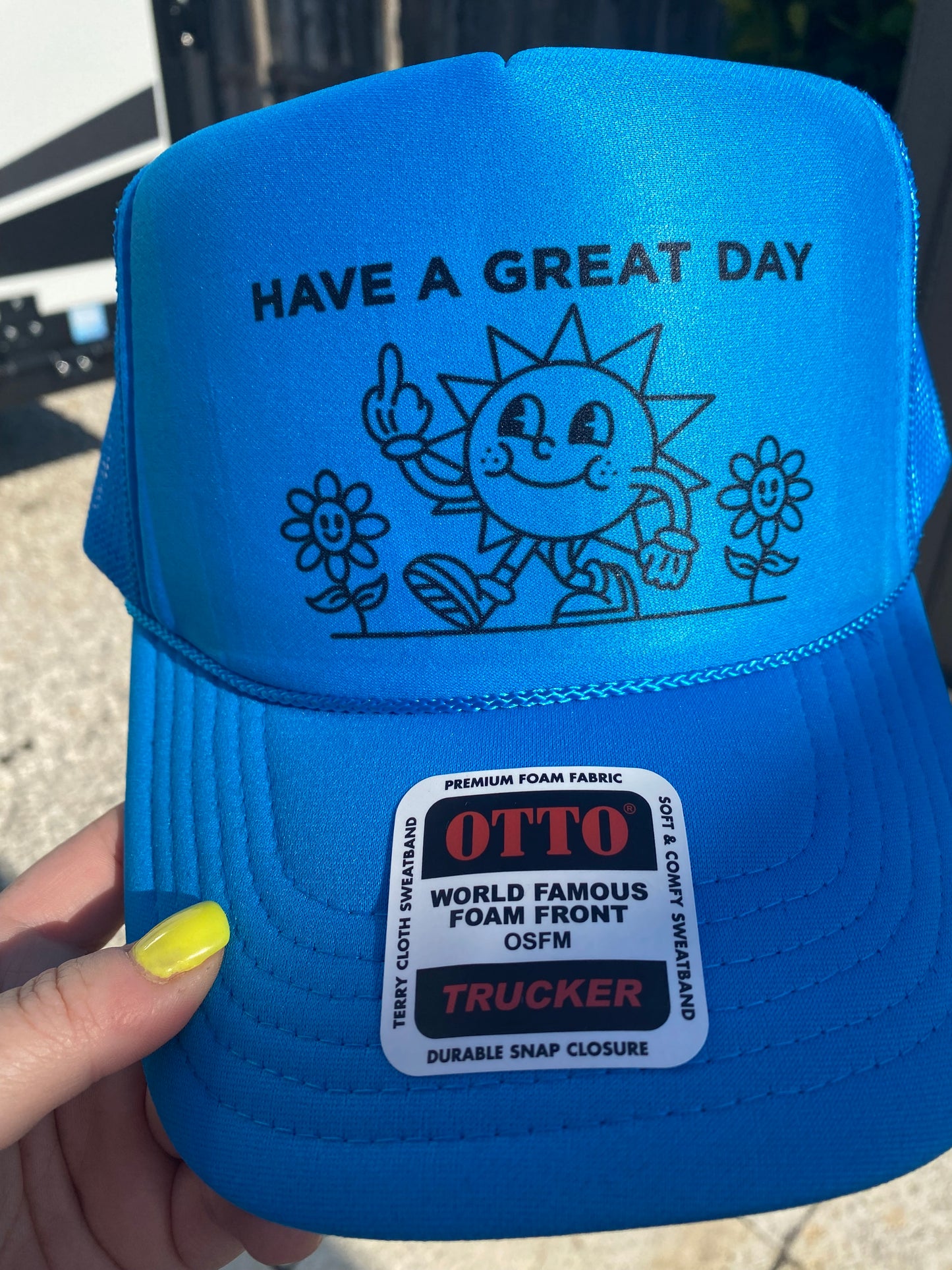 Have A Great Day | Trucker Hat | Neon Blue Hat | Funny Baseball Hat