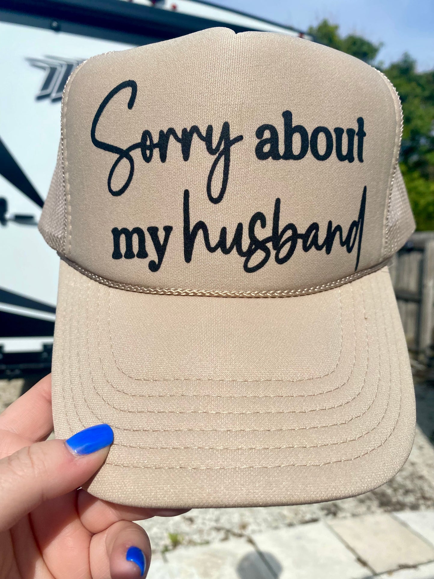 Sorry About My Husband | Trucker Hat | Khaki Hat | Funny Baseball Hat