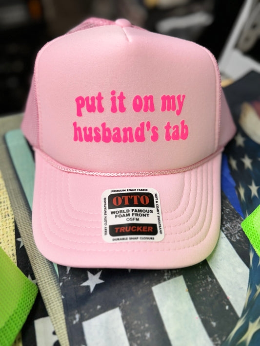 Put It On My Husband’s Tab | Trucker Hat | Light Pink | Unisex Hat