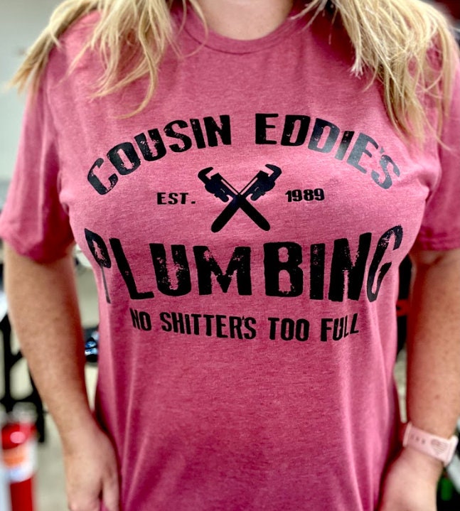 Cousin Eddie’s Plumbing | No Shitters Too Full | Christmas Vacation | Unisex t-shirt