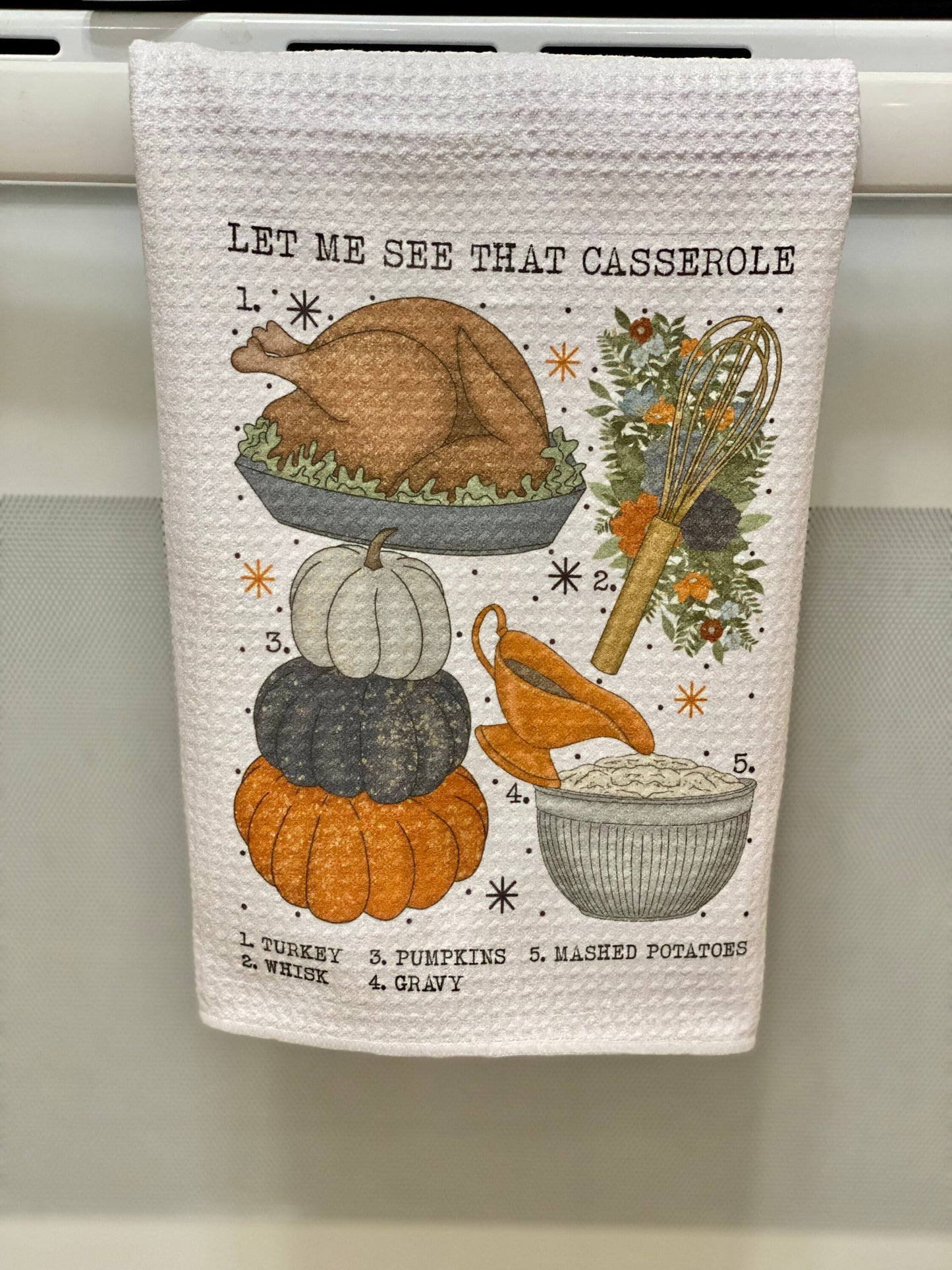 Let Me See Your Casserole | Kitchen Towel | Thanksgiving Towel | Neighbor Gift| Dish Towel