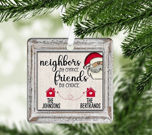 Neighbors By Chance | Friends By Choice | Christmas ornament | Farmhouse Christmas tree decor