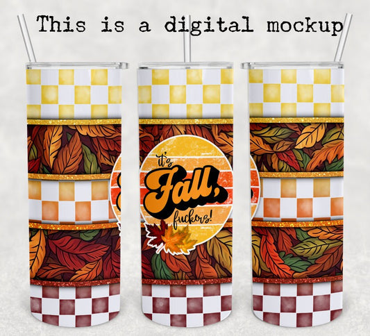 Happy Fall F&ckers | Fall Foliage Tumbler | 20oz skinny tumbler | Drinking tumbler