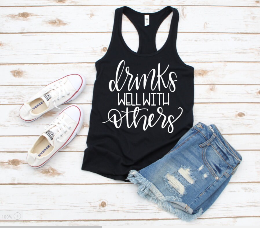 Drinks Well With Others | Ladies Racerback Tank Top | Drinking Shirt