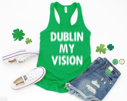 St Patrick's Day | Dublin My Vision | Ladies Racerback Tank Top
