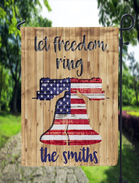 Let Freedom Ring | Patriotic Garden Flag | Custom Family Yard Flag