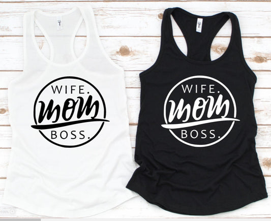 Wife. Mom. Boss. | Mom Life | Ladies Racerback Tank Top