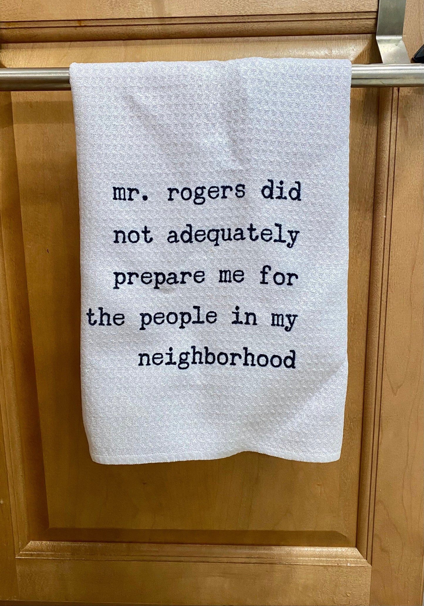 Funny Kitchen Towel | Mr. Rogers | Neighbor Gift| Dish Towel