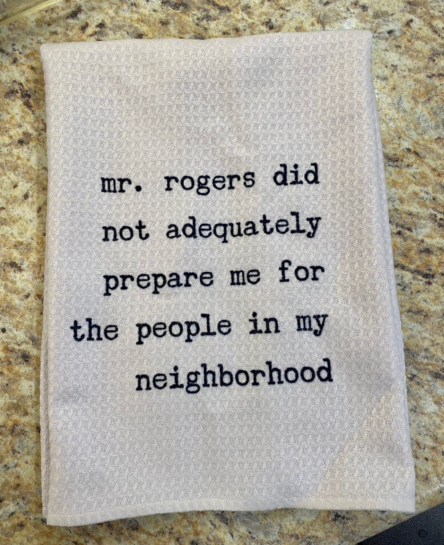 Funny Kitchen Towel | Mr. Rogers | Neighbor Gift| Dish Towel