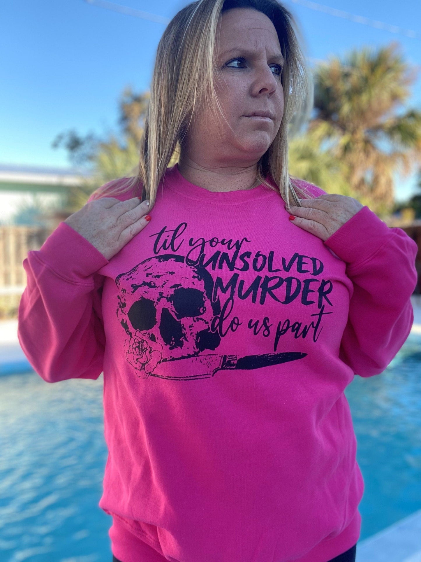 Til Your Unsolved Murder Do Us Part | Valentines Day | Unisex Sweatshirt