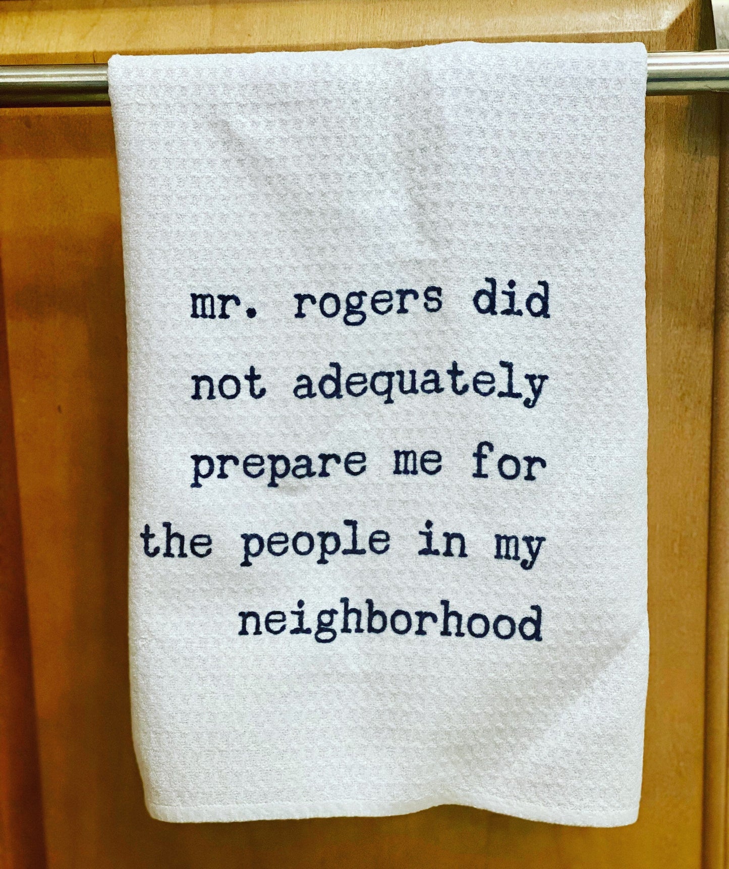 Funny Kitchen Towel | Mr. Rogers | Neighbor Gift| Dish Towel