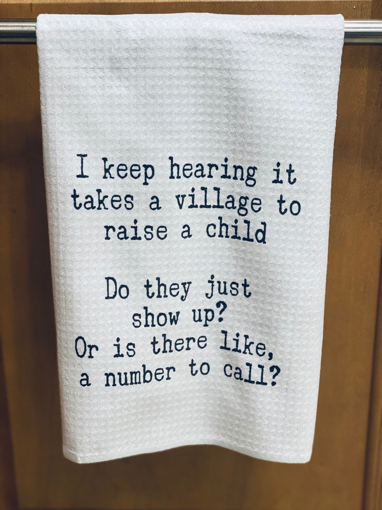 Funny Kitchen Towel | I Hear It Takes A Village To Raise A Child | Neighbor Gift| Dish Towel