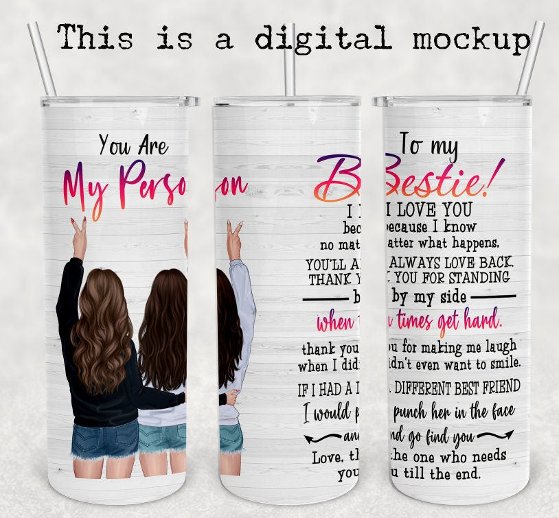 You Are My Person | Two Brunettes | Best Friends Tumbler | 20oz skinny tumbler | Drinking tumbler