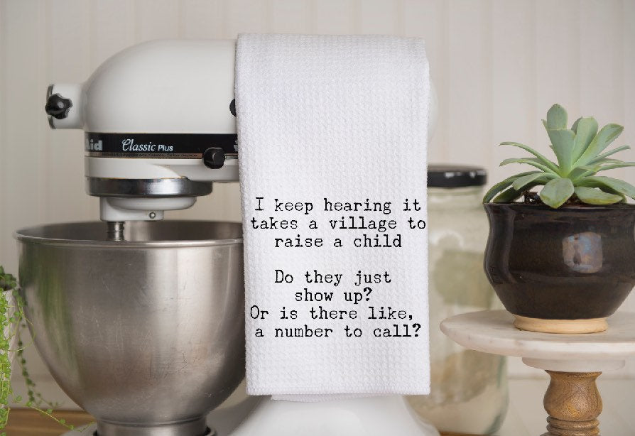 Funny Kitchen Towel | I Hear It Takes A Village To Raise A Child | Neighbor Gift| Dish Towel