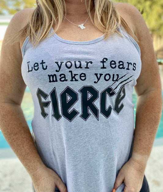 Let Your Fears Make You Fierce | Ladies Racerback Tank Top