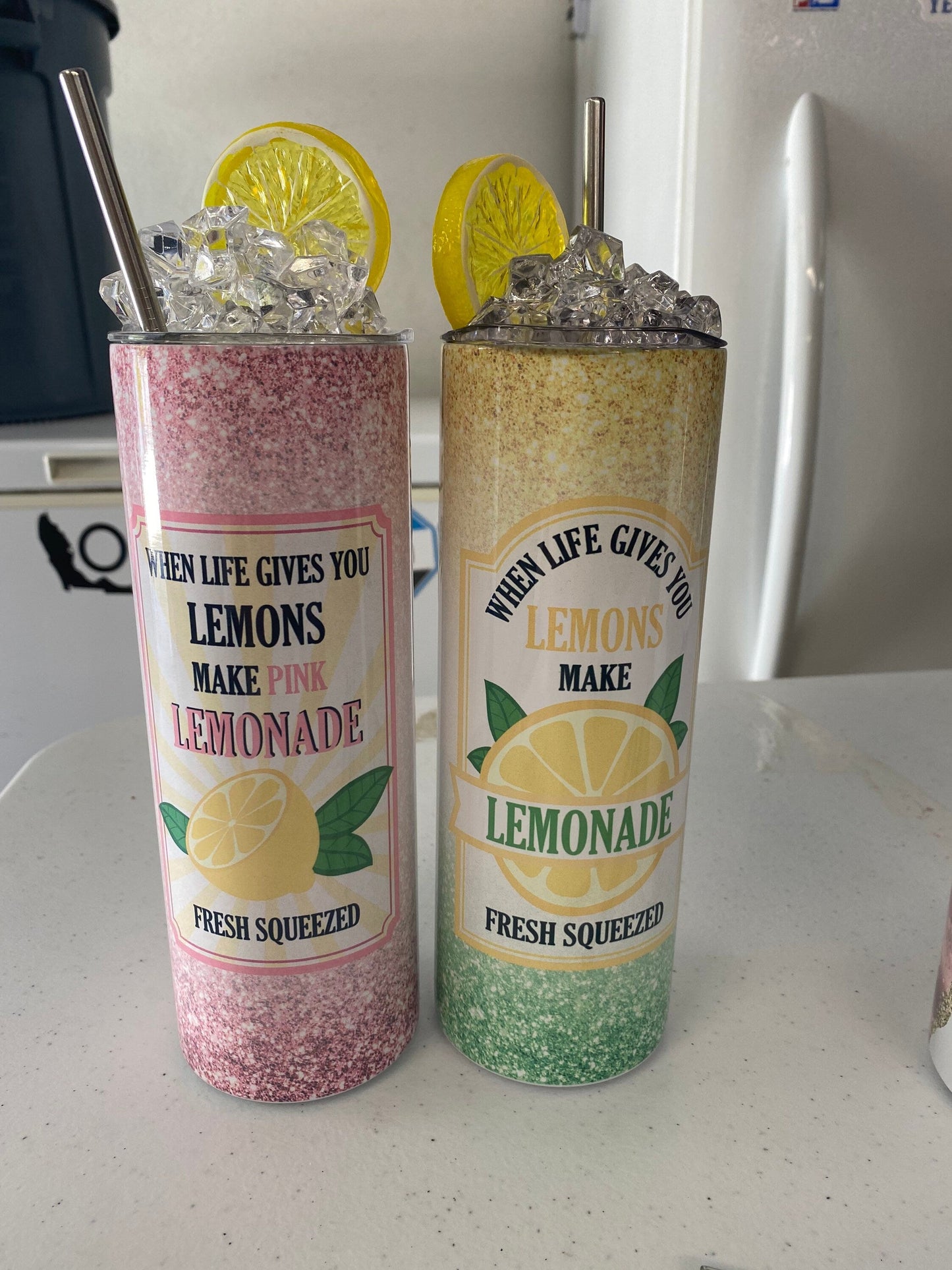 When Life Gives You Lemons, Make Lemonade | Faux Glitter Tumbler | 20oz skinny tumbler | Drinking tumbler