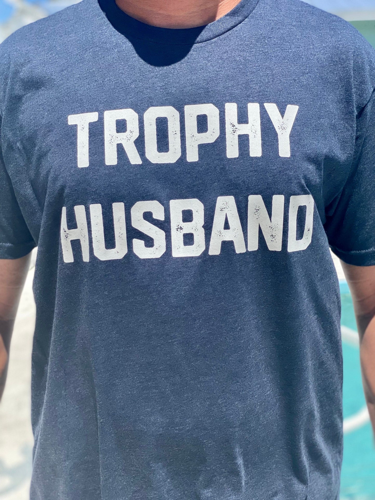 Trophy Husband | Dad Shirt | Unisex T-shirt | Dad Life | Fathers Day Gift | Dad gift