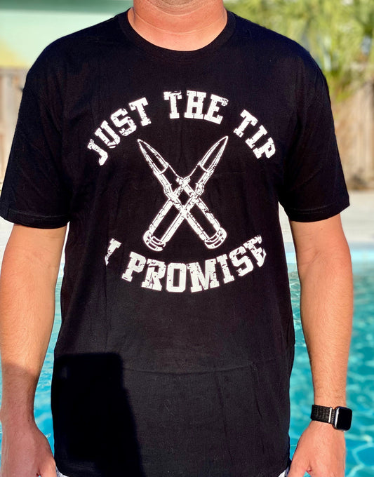 Just The Tip | Second Amendment | Unisex T-shirt | Fathers Day Gift | Dad gift