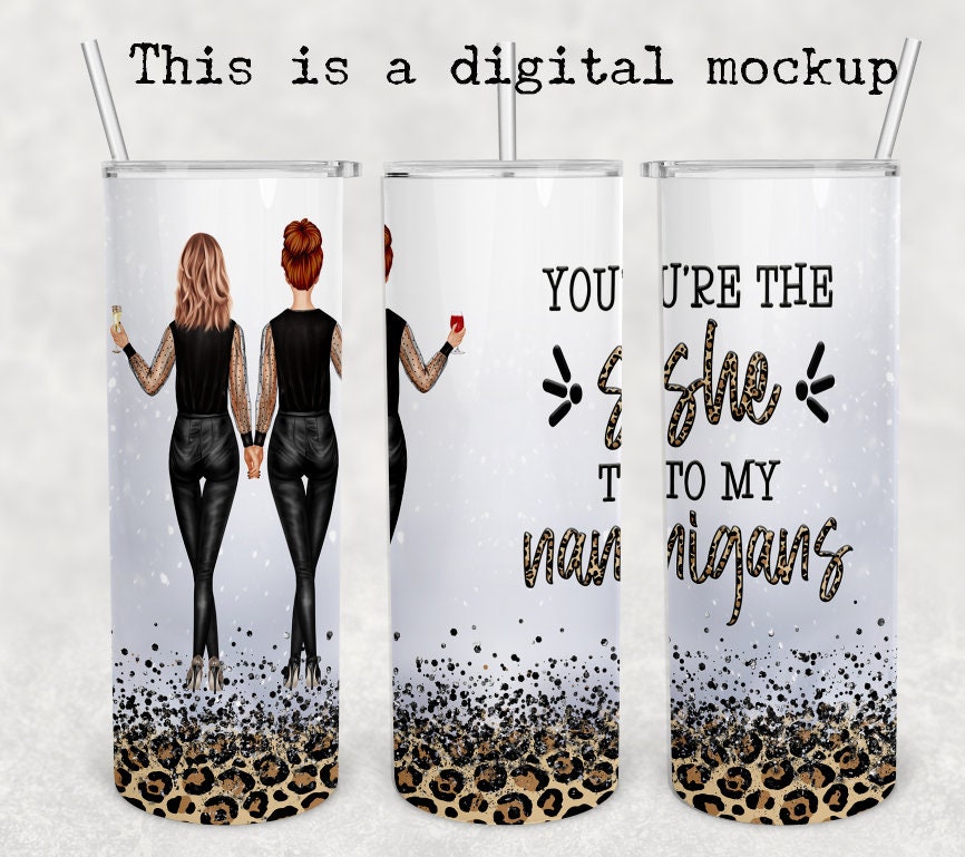 You Are The She To My Nanigans | Blonde & Red Head (bun) | Best Friends Tumbler | 20oz skinny tumbler | Drinking tumbler