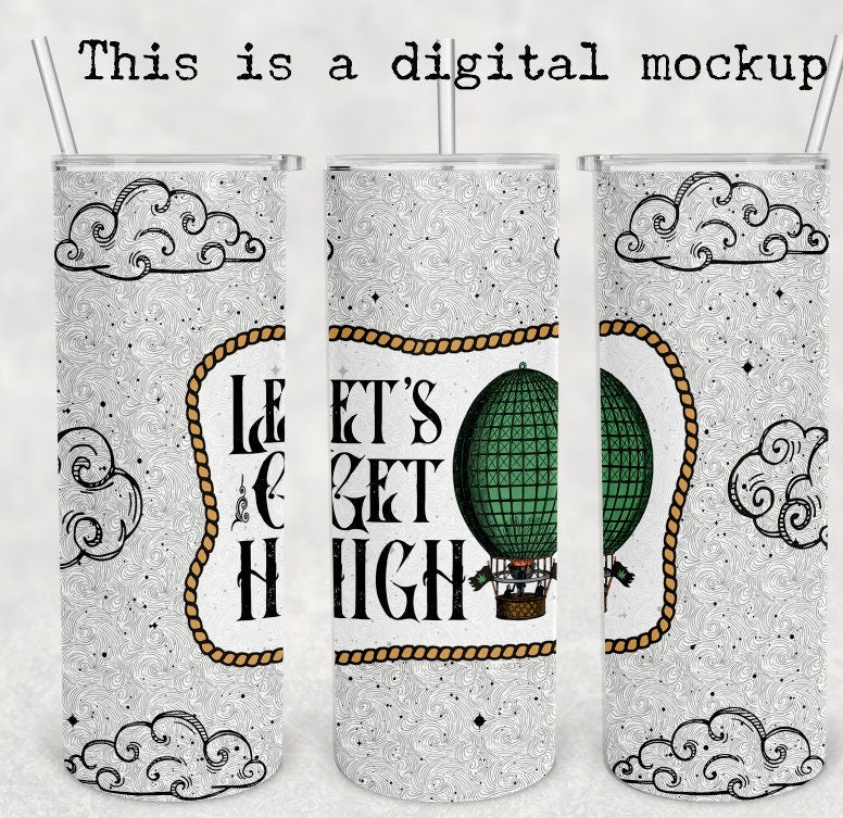 Let's Get High | Hot Air Balloon Tumbler | 20oz skinny tumbler | 420 Tumbler