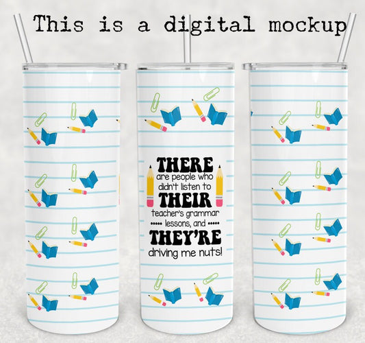 Their, There, They're | Teacher Tumbler | 20oz skinny tumbler | Teacher Gift