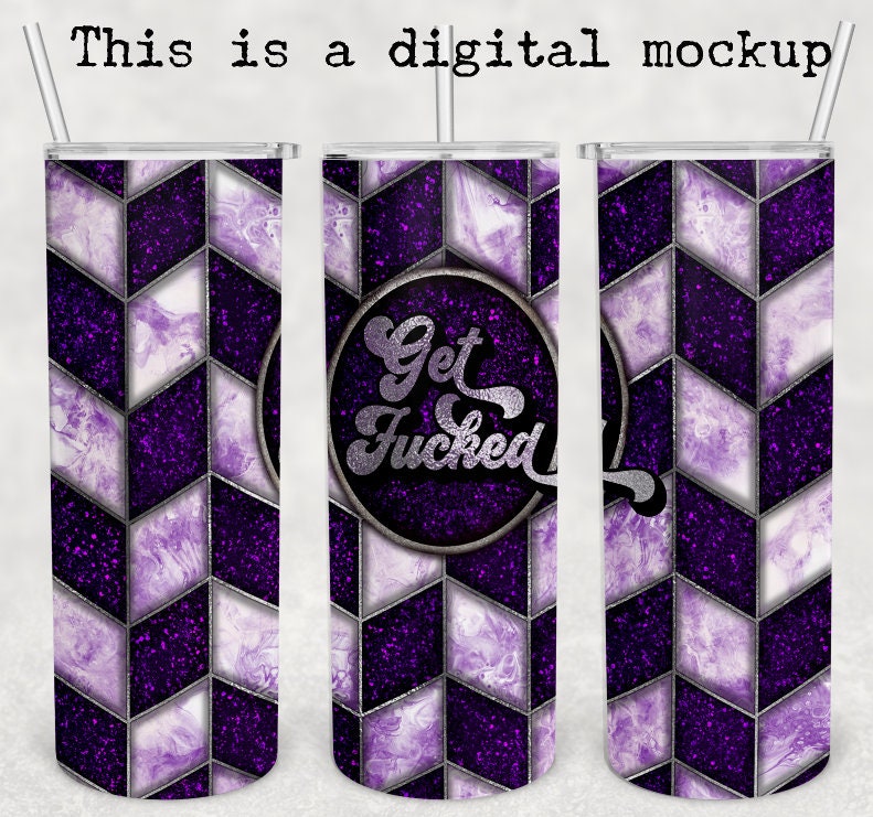 Get Fucked | 20oz skinny tumbler | Faux Glitter | Purple Tangram