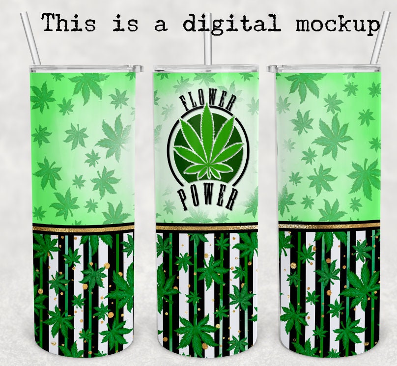 Flower Power | Pot Leaf Tumbler | 20oz skinny tumbler | 420 Tumbler