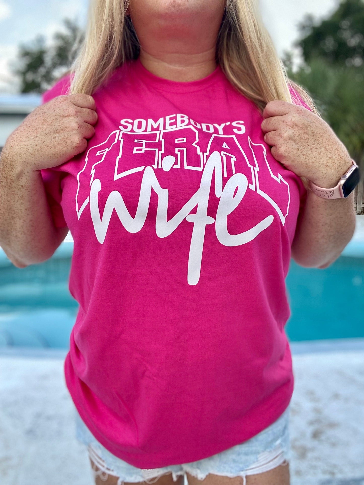 Somebody’s Feral Wife | Hot Pink | Unisex T-shirt | Wife Gift | Mom Gift | Funny Wife Shirt