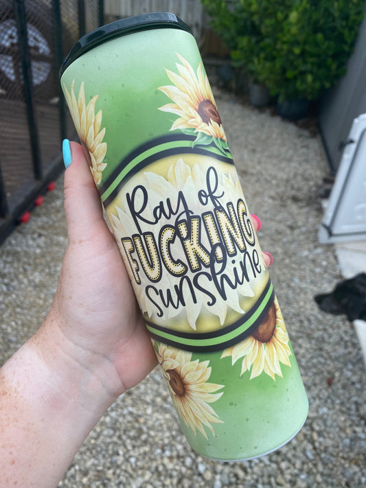 Ray Of Fucking Sunshine | 20oz skinny tumbler | Sunflower | Drinking Cup