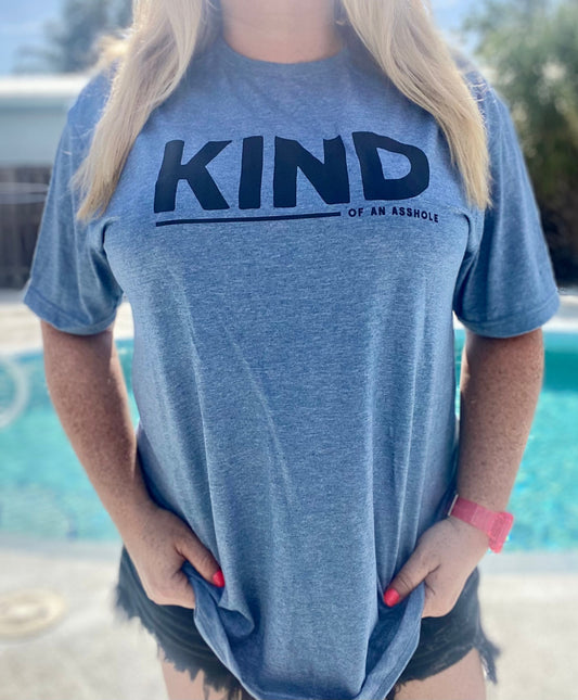 Kind of an Asshole | Unisex T-shirt | Friend Gift | Husband gift