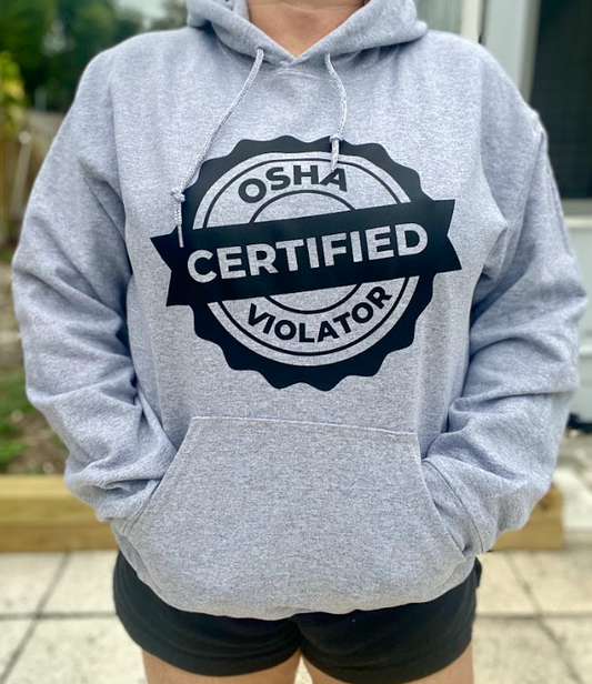 Certified OSHA Violator | Unisex Hoodie | Sweater | Gray Hooded Sweatshirt